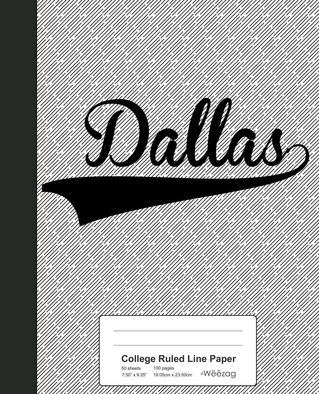 College Ruled Line Paper: DALLAS Notebook
