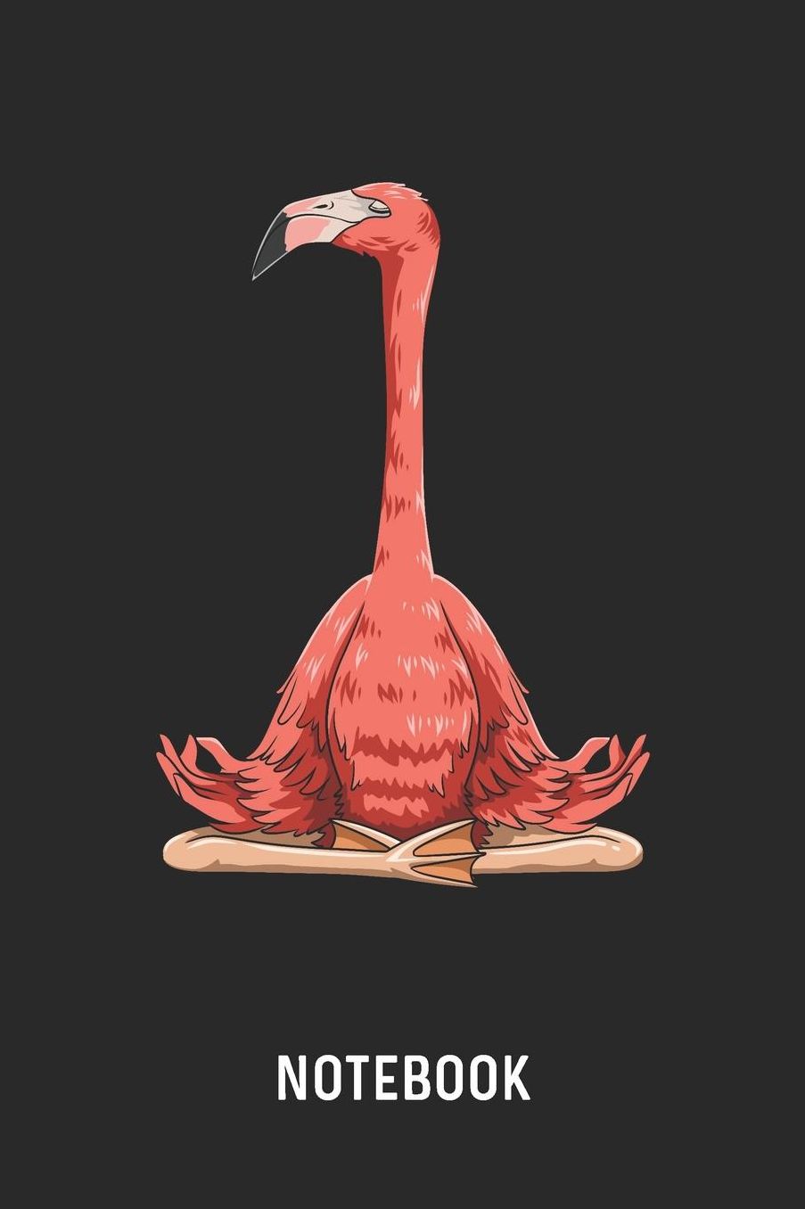 Notebook: Blank & Lined Meditating Flamingo Journal (6 x 9) For Every Zen And Buddhist