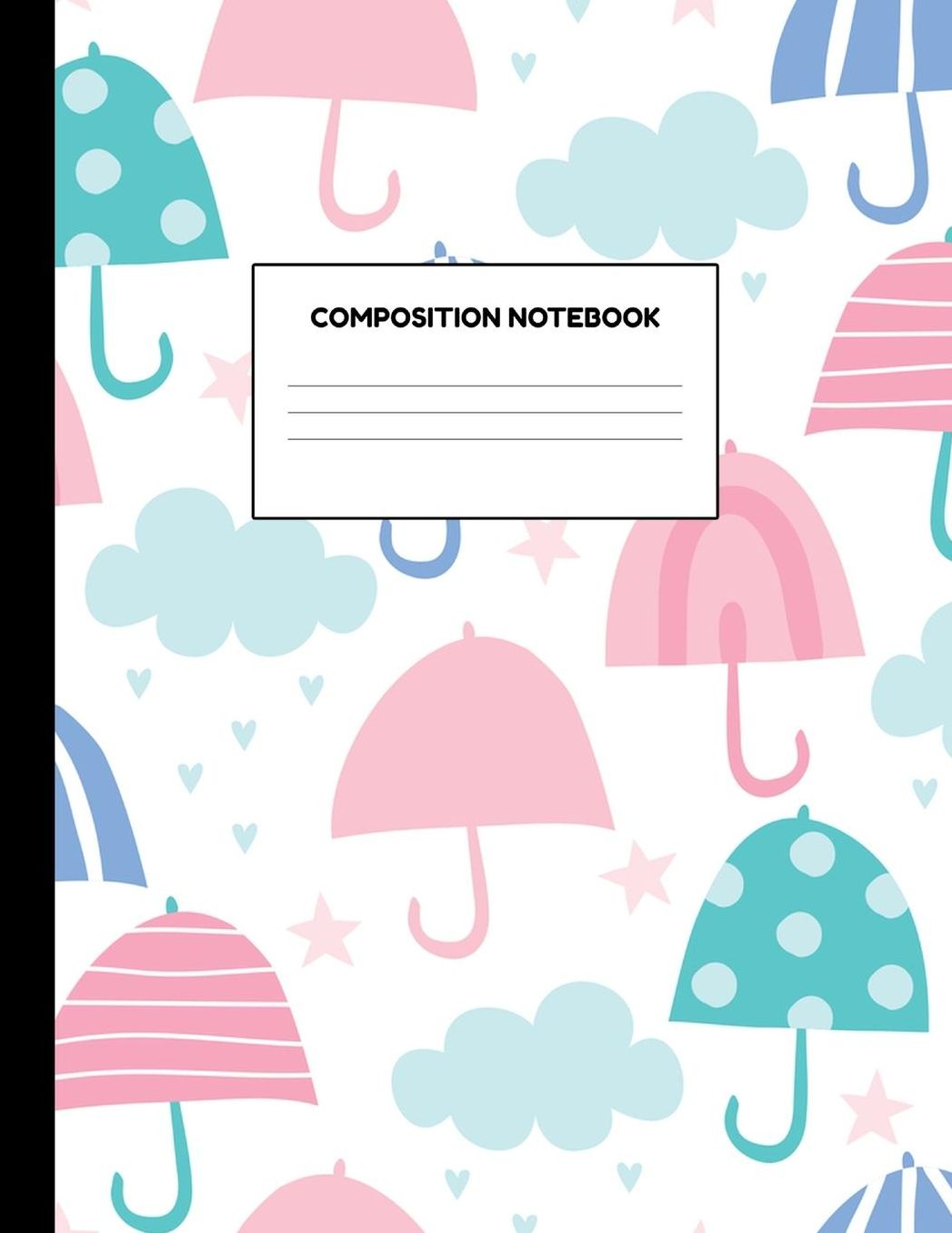 Composition Notebook: Wide Ruled Paper Notebook Journal - Blank Lined Workbook for Teens Kids Students Girls for Home School College for Writing Notes