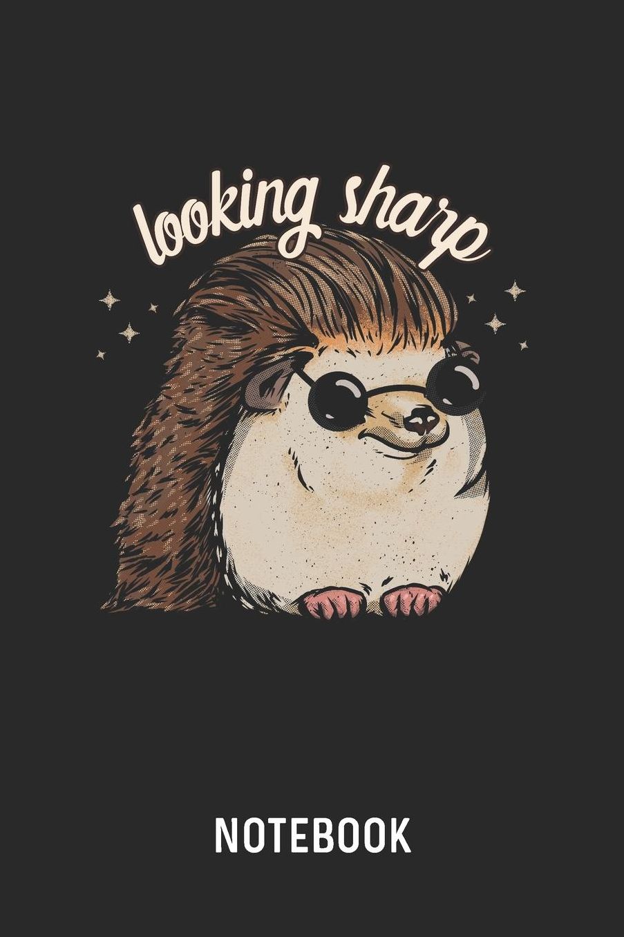 Looking Sharp Notebook: Blank & Lined Hedgehog Pun Journal (6 x 9) For Every Hedgie Owner