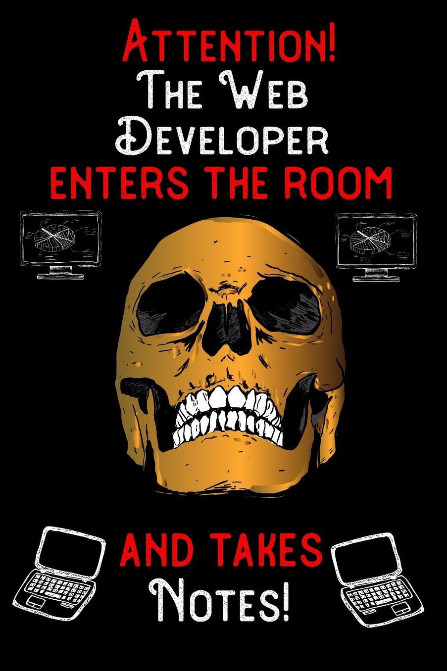 Attention - The Web Developer enters the room and takes notes: 6 x 9 inch size notebook / journal with dot grid and 120 pages. Funny Profession Accessories perfect for birthday gift, Fahter's Day or Christmas