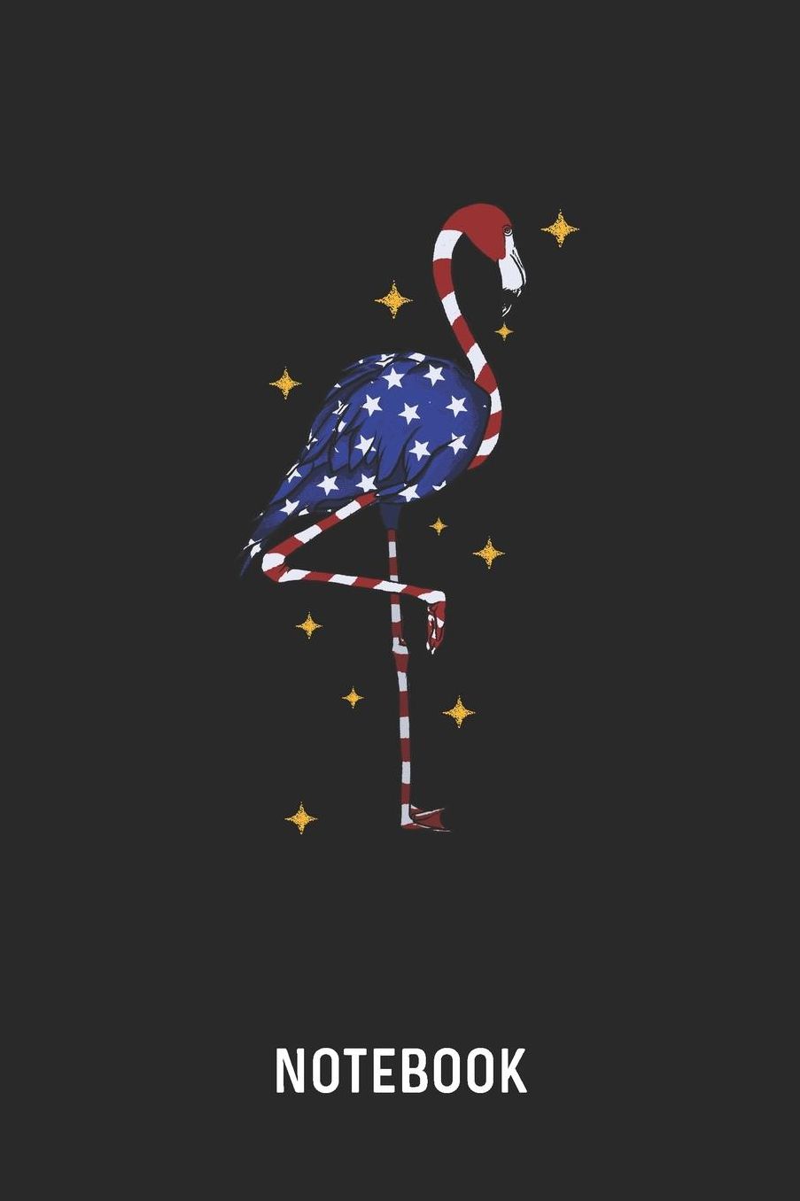 Notebook: Blank & Lined Patriotic Flamingo Journal (6 x 9) For Every American Patriot