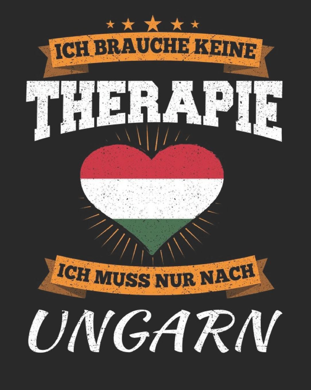 Ich Brauche Keine Therapie Ich Muss Nur Nach Ungarn: Ungarn Reisetagebuch mit Checklisten - Tagesplaner und vieles mehr Ungarn Reisejournal 115 Seiten - ca. A 4