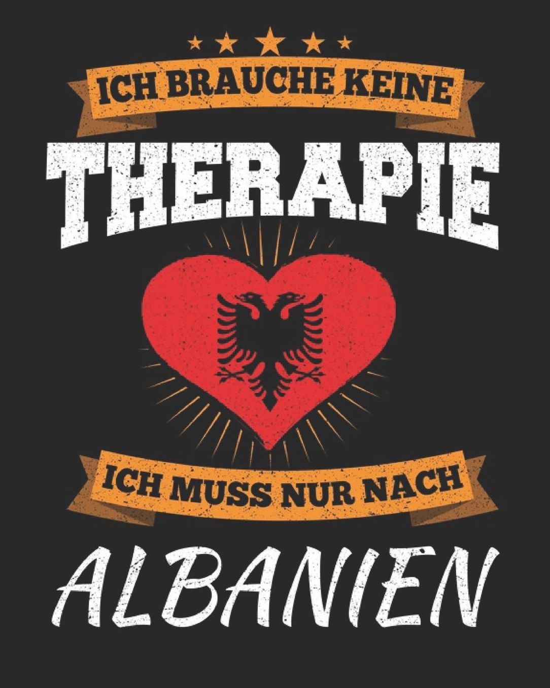 Ich Brauche Keine Therapie Ich Muss Nur Nach Albanien: Albanien Reisetagebuch mit Checklisten - Tagesplaner und vieles mehr Albanien Reisejournal 115 Seiten - ca. A 4