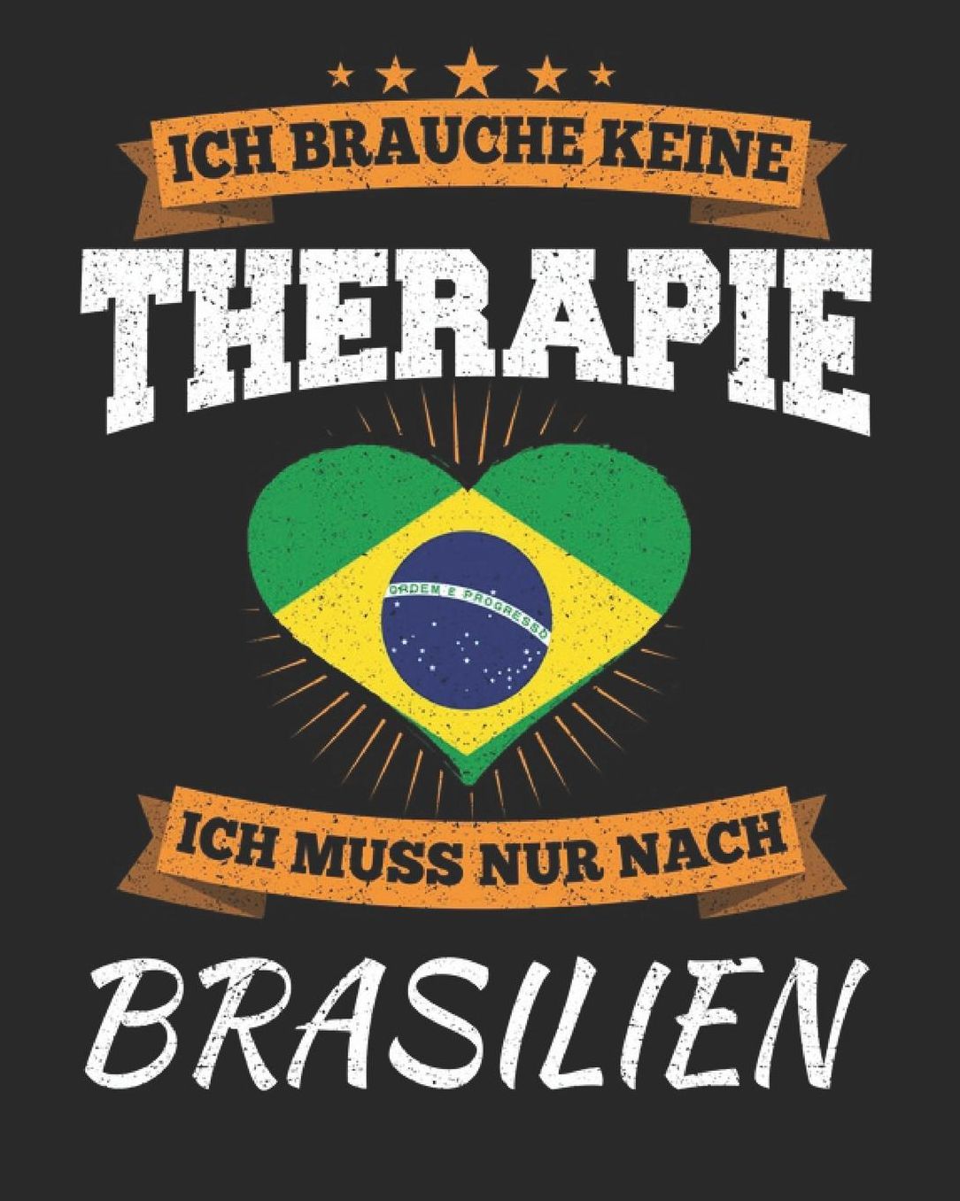 Ich Brauche Keine Therapie Ich Muss Nur Nach Brasilien: Brasilien Reisetagebuch mit Checklisten - Tagesplaner und vieles mehr Brasilien Reisejournal 115 Seiten - ca. A 4