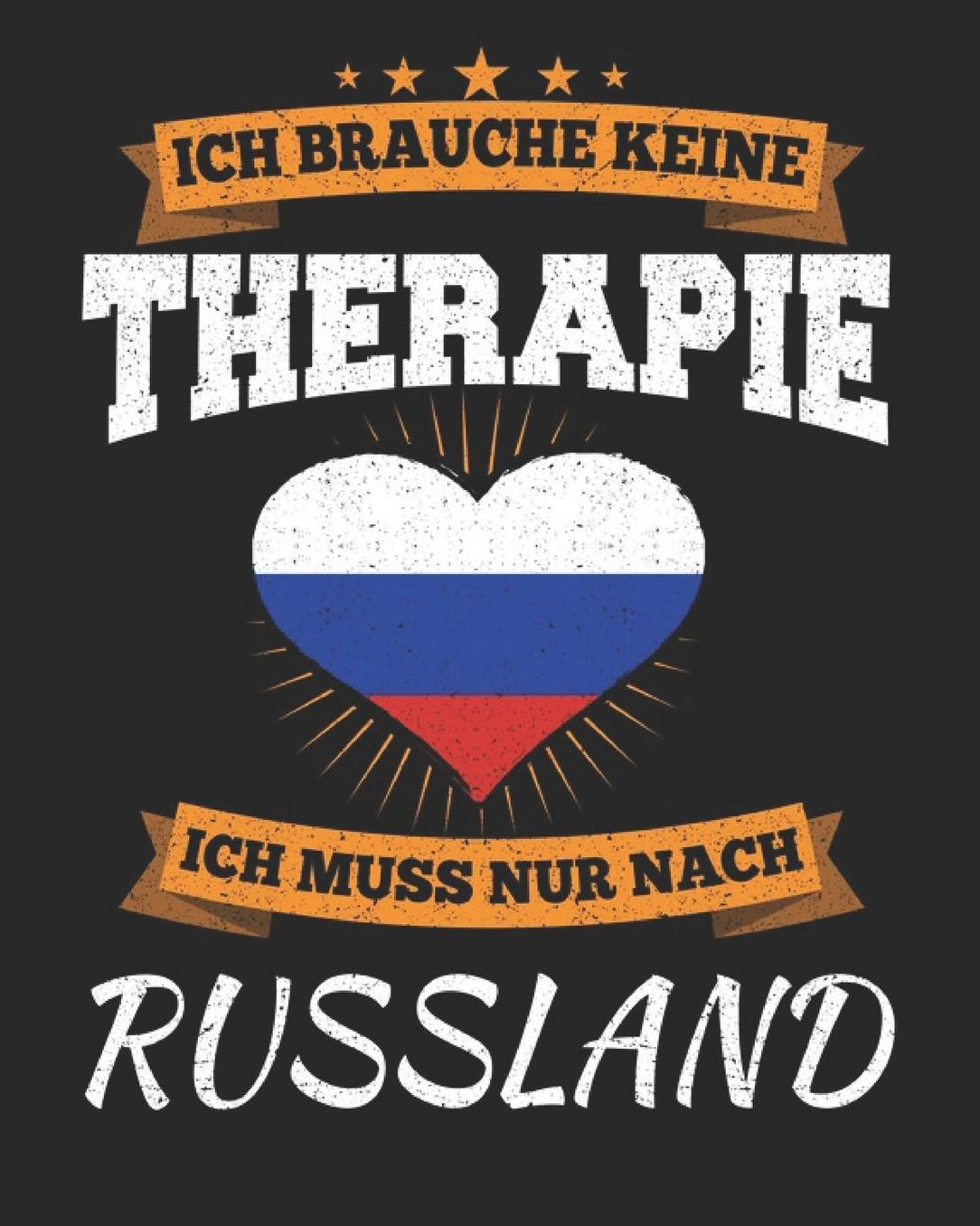 Ich Brauche Keine Therapie Ich Muss Nur Nach Russland: Russland Reisetagebuch mit Checklisten - Tagesplaner und vieles mehr Russland Reisejournal 115 Seiten - ca. A 4