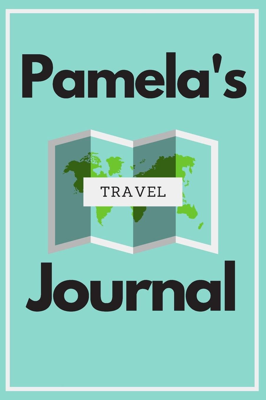 Pamela's Travel Journal: Personalized lined journal, notebook or travel diary. 6x9 Softcover 110 lined pages - Great Travel Gift!