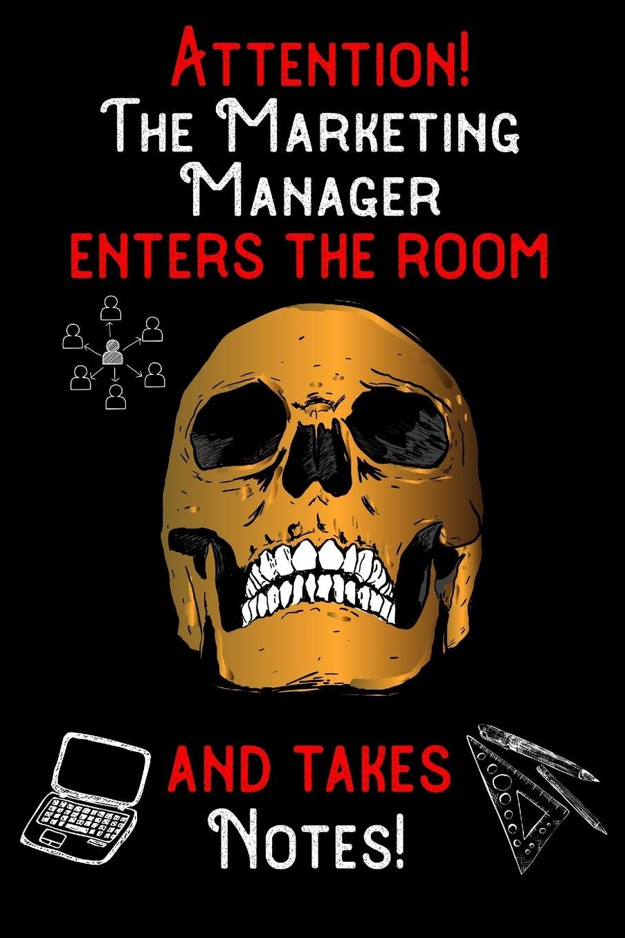 Attention - The Marketing Manager enters the room and takes notes: 6 x 9 inch size notebook / journal with dot grid and 120 pages. Funny Profession Accessories perfect for birthday gift, Fahter's Day or Christmas