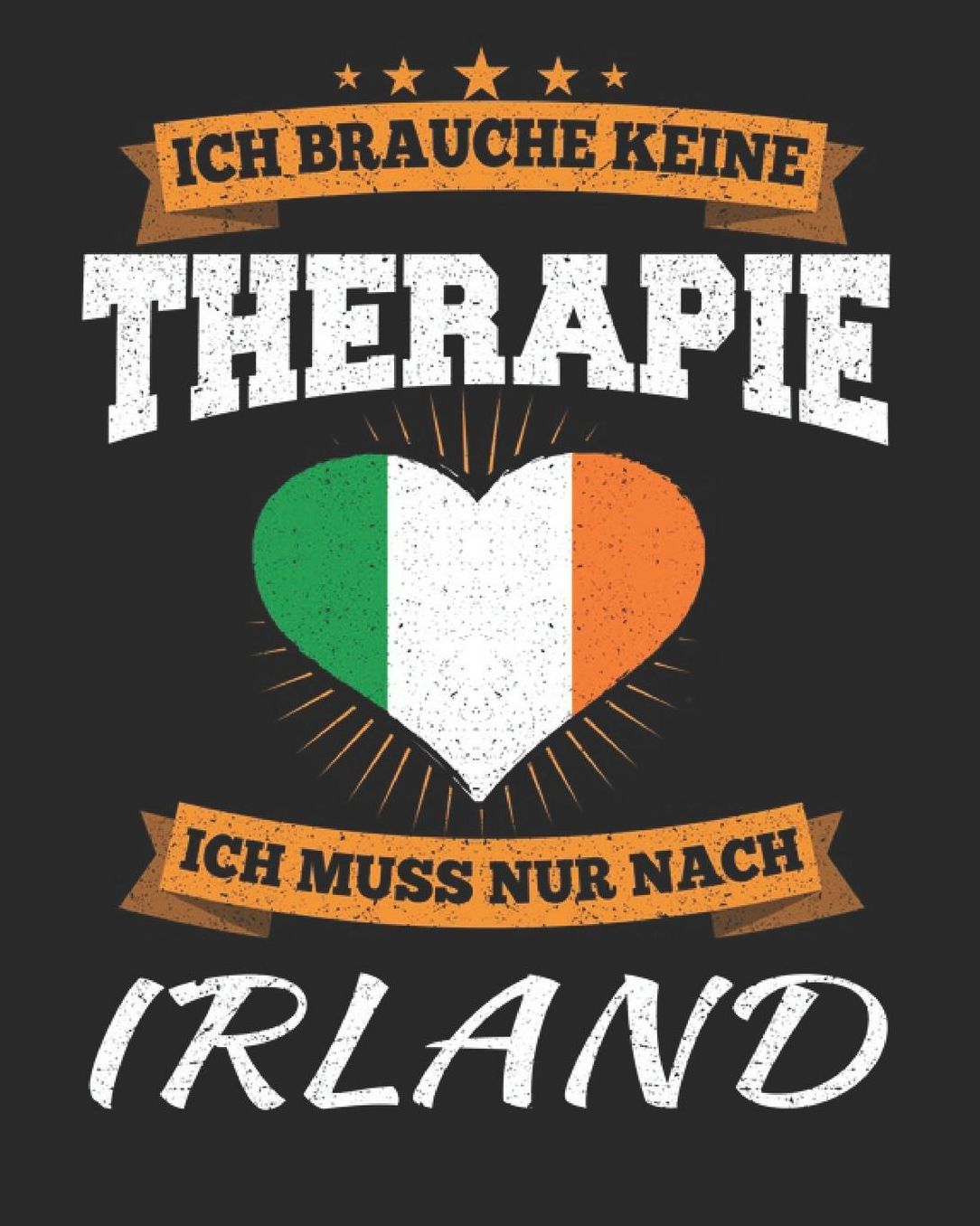Ich Brauche Keine Therapie Ich Muss Nur Nach Irland: Irland Reisetagebuch mit Checklisten - Tagesplaner und vieles mehr Irland Reisejournal 115 Seiten - ca. A 4