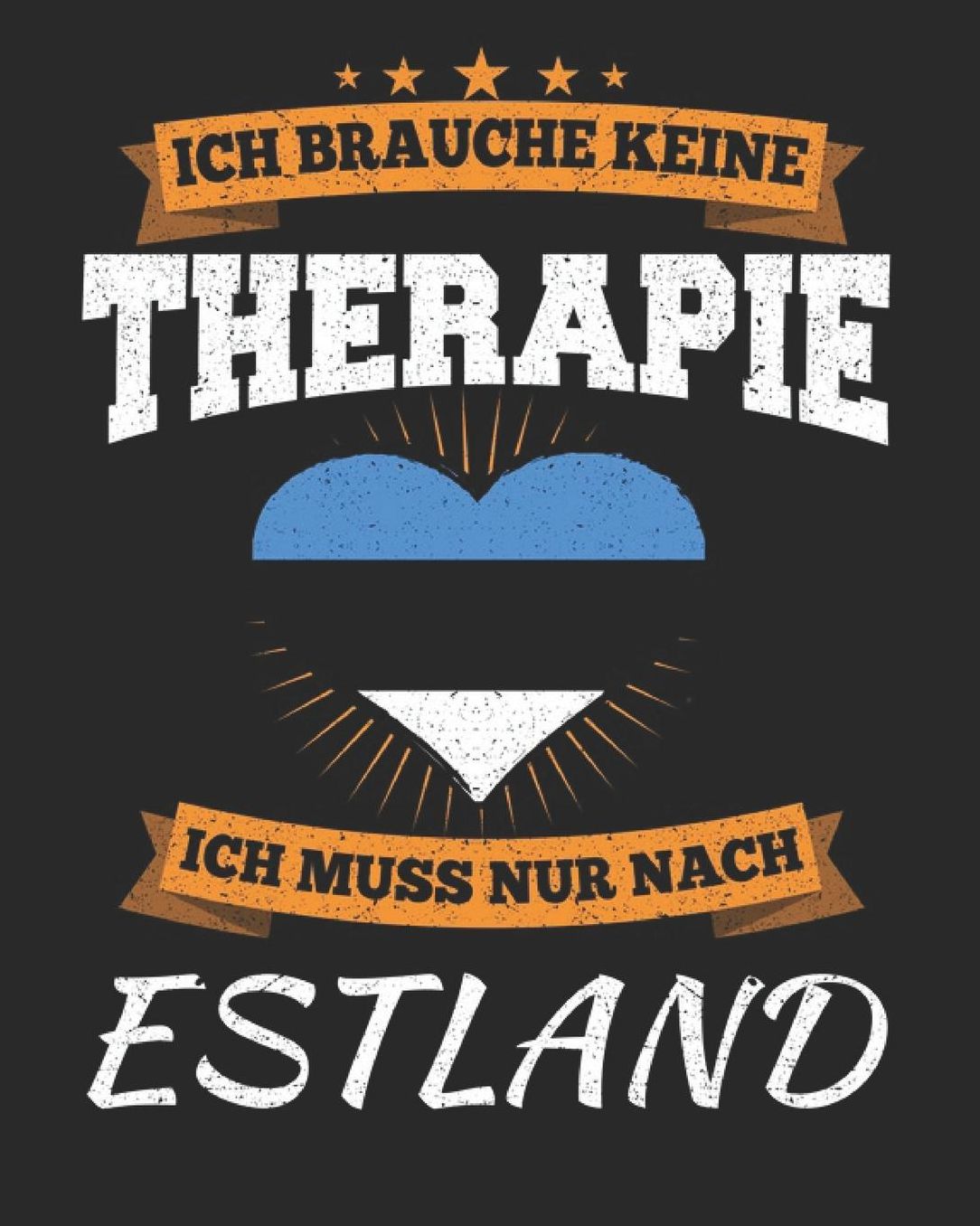 Ich Brauche Keine Therapie Ich Muss Nur Nach Estland: Estland Reisetagebuch mit Checklisten - Tagesplaner und vieles mehr Estland Reisejournal 115 Seiten - ca. A 4