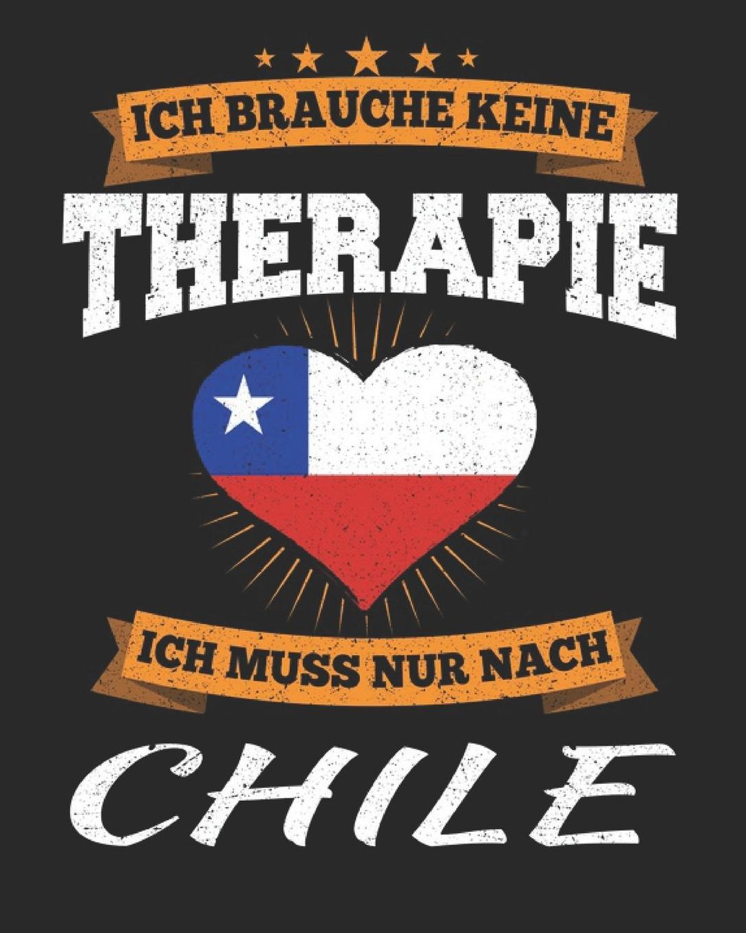 Ich Brauche Keine Therapie Ich Muss Nur Nach Chile: Chile Reisetagebuch mit Checklisten - Tagesplaner und vieles mehr Chile Reisejournal 115 Seiten - ca. A 4