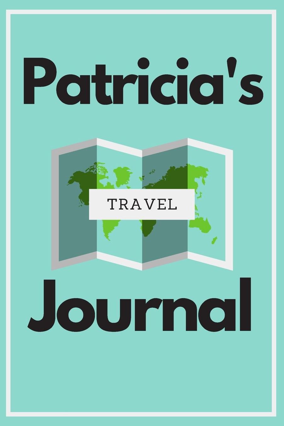 Patricia's Travel Journal: Personalized lined journal, notebook or travel diary. 6x9 Softcover 110 lined pages - Great Travel Gift!