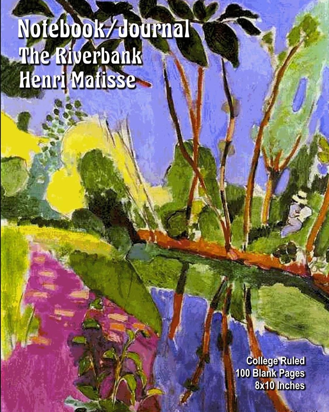 Notebook/Journal - The Riverbank - Henri Matisse: College Ruled - 100 Blank Pages - 8x10 Inches