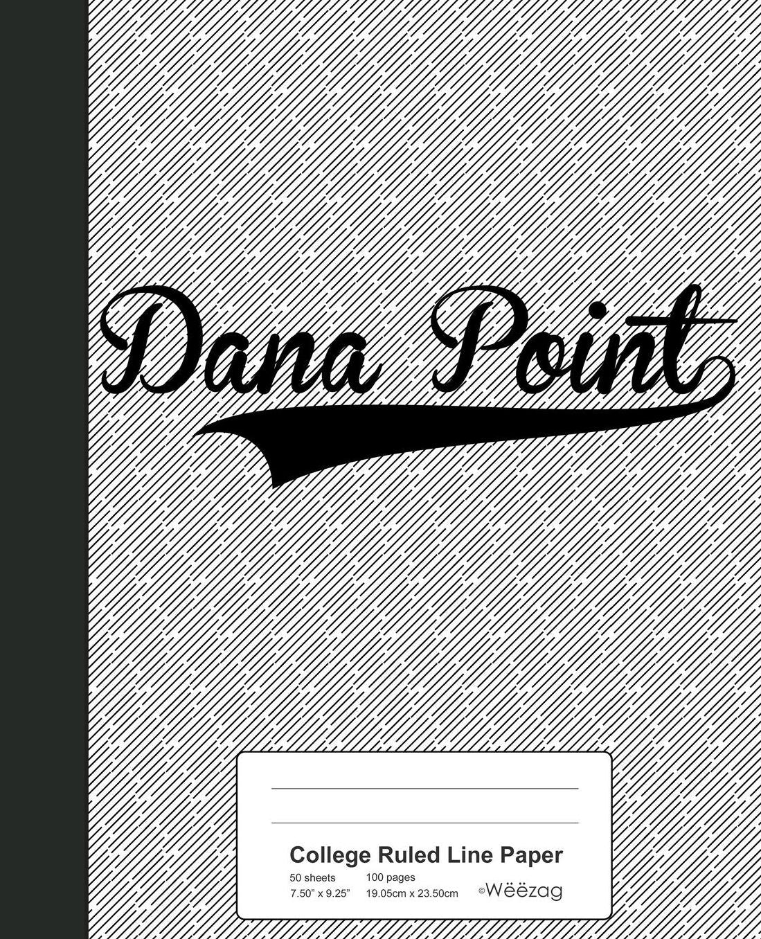 College Ruled Line Paper: DANA POINT Notebook