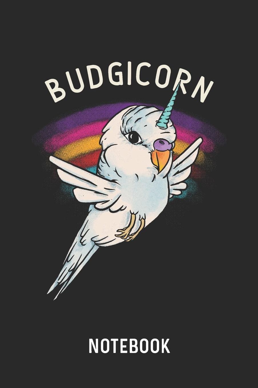 Budgicorn Notebook: Blank & Lined Budgie Unicorn Journal (6 x 9) For Every Budgerigar Owner