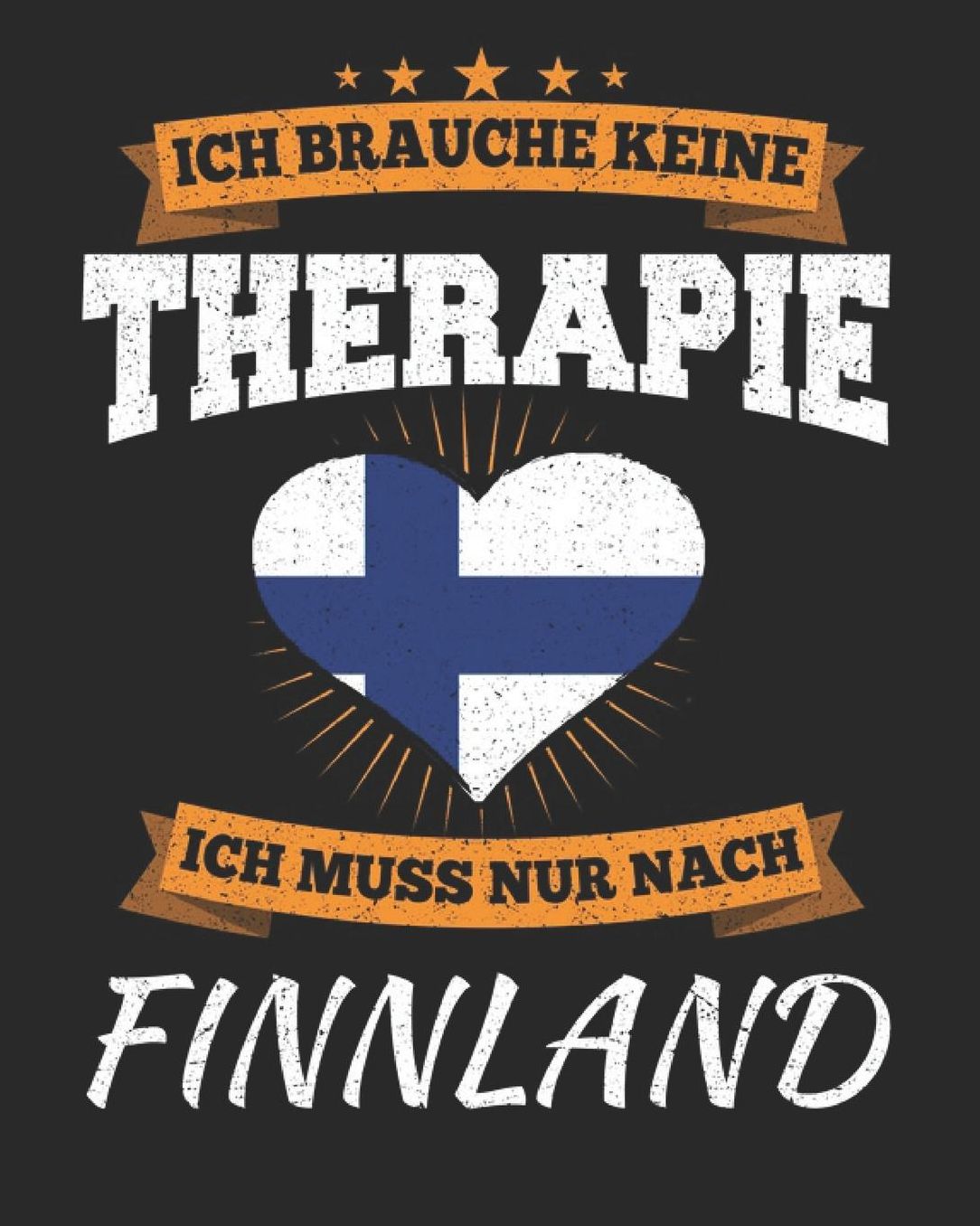Ich Brauche Keine Therapie Ich Muss Nur Nach Finnland: Finnland Reisetagebuch mit Checklisten - Tagesplaner und vieles mehr Finnland Reisejournal 115 Seiten - ca. A 4