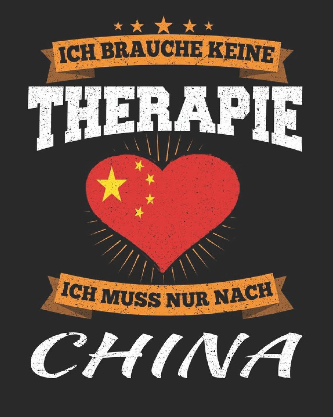 Ich Brauche Keine Therapie Ich Muss Nur Nach China: China Reisetagebuch mit Checklisten - Tagesplaner und vieles mehr China Reisejournal 115 Seiten - ca. A 4