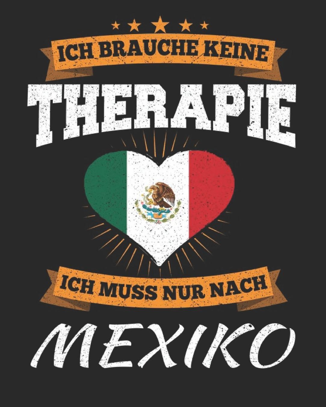 Ich Brauche Keine Therapie Ich Muss Nur Nach Mexiko: Mexiko Reisetagebuch mit Checklisten - Tagesplaner und vieles mehr Mexiko Reisejournal 115 Seiten - ca. A 4