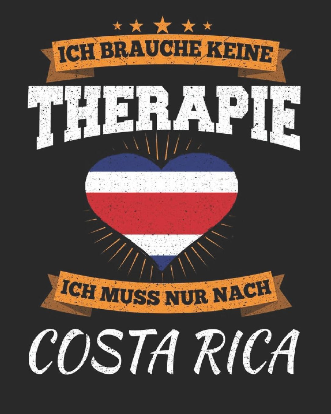Ich Brauche Keine Therapie Ich Muss Nur Nach Costa Rica: Costa Rica Reisetagebuch mit Checklisten - Tagesplaner und vieles mehr Costa Rica Reisejournal 115 Seiten - ca. A 4