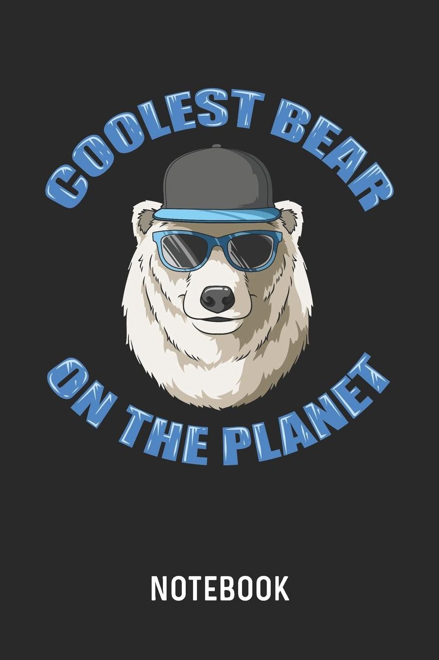 Coolest Bear On The Planet Notebook: Blank & Lined Polar Bear Journal (6 x 9)
