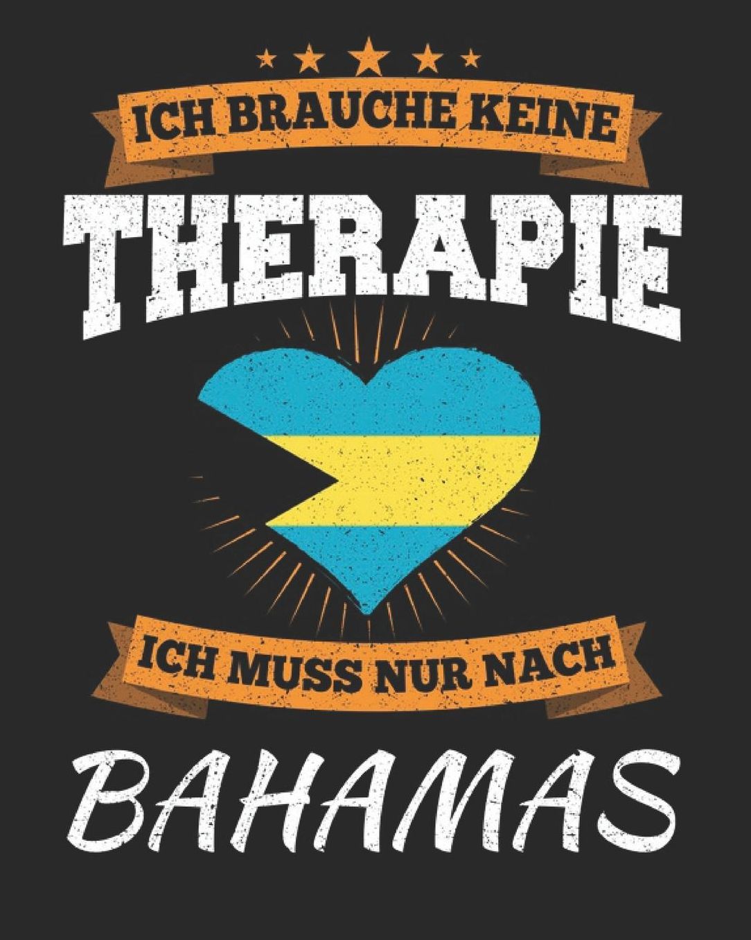 Ich Brauche Keine Therapie Ich Muss Nur Nach Bahamas: Bahamas Reisetagebuch mit Checklisten - Tagesplaner und vieles mehr Bahamas Reisejournal 115 Seiten - ca. A 4