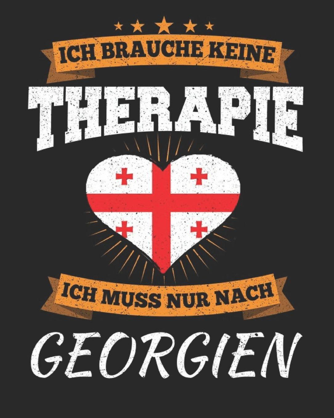 Ich Brauche Keine Therapie Ich Muss Nur Nach Georgien: Georgien Reisetagebuch mit Checklisten - Tagesplaner und vieles mehr Georgien Reisejournal 115 Seiten - ca. A 4