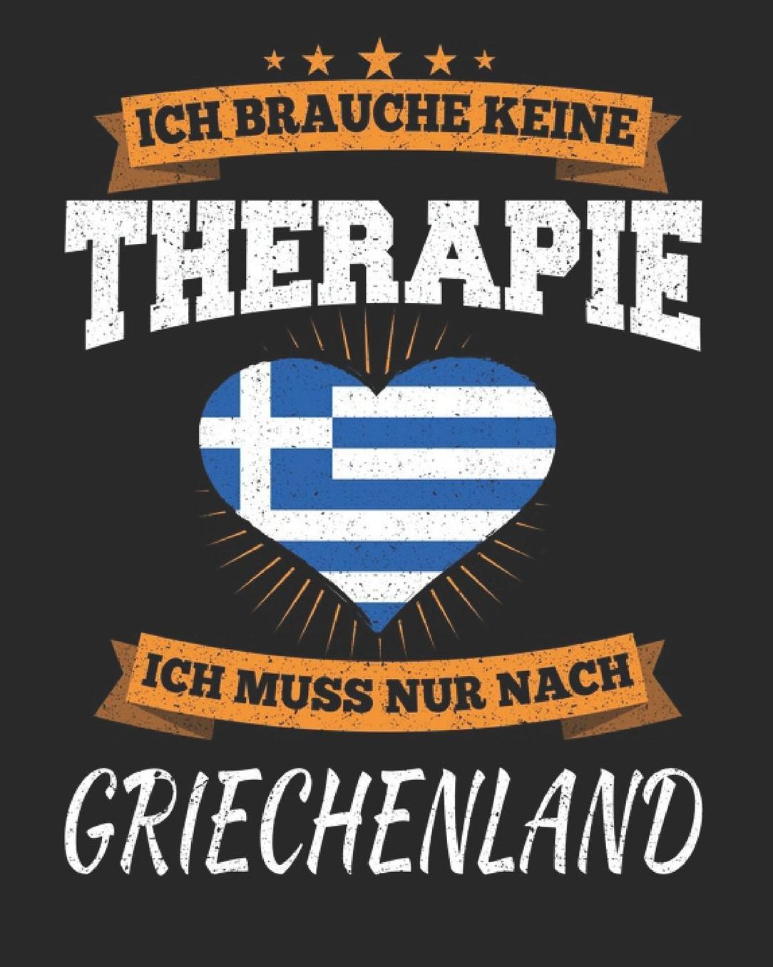 Ich Brauche Keine Therapie Ich Muss Nur Nach Griechenland: Griechenland Reisetagebuch mit Checklisten - Tagesplaner und vieles mehr Griechenland Reisejournal 115 Seiten - ca. A 4