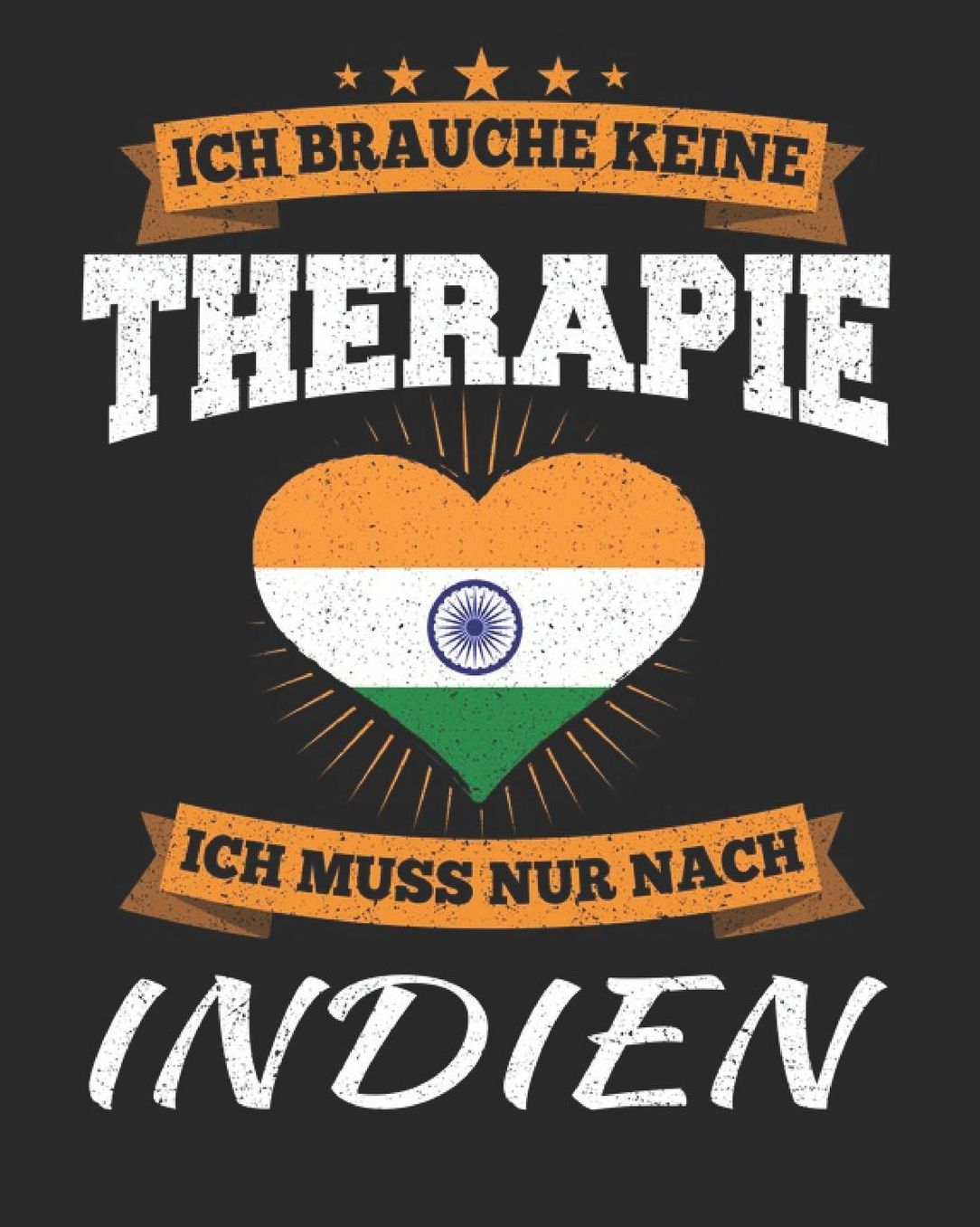 Ich Brauche Keine Therapie Ich Muss Nur Nach Indien: Indien Reisetagebuch mit Checklisten - Tagesplaner und vieles mehr Indien Reisejournal 115 Seiten - ca. A 4