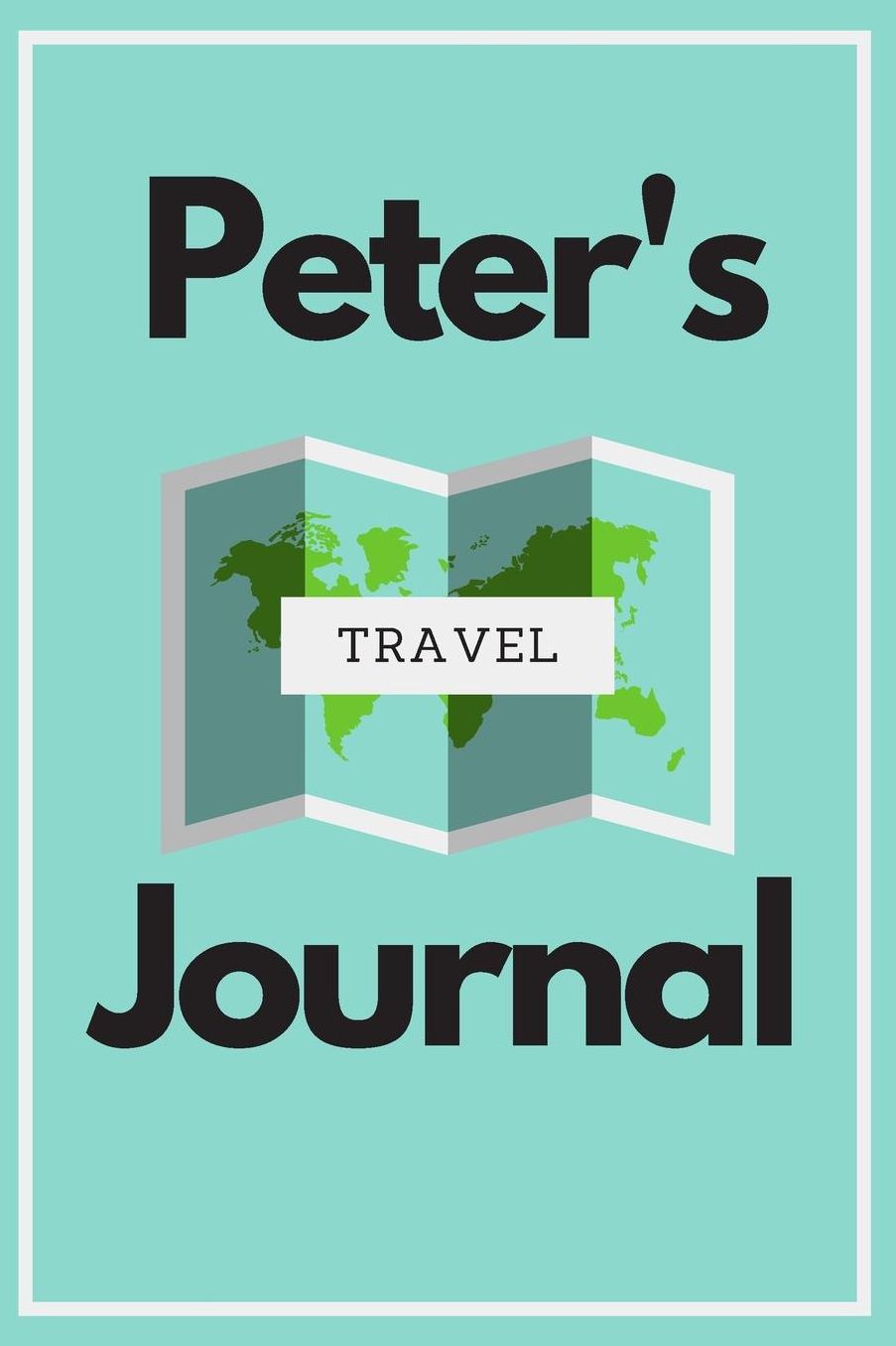 Peter's Travel Journal: Personalized lined journal, notebook or travel diary. 6x9 Softcover 110 lined pages - Great Travel Gift!