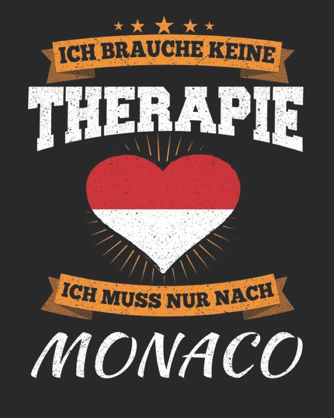 Ich Brauche Keine Therapie Ich Muss Nur Nach Monaco: Monaco Reisetagebuch mit Checklisten - Tagesplaner und vieles mehr Monaco Reisejournal 115 Seiten - ca. A 4