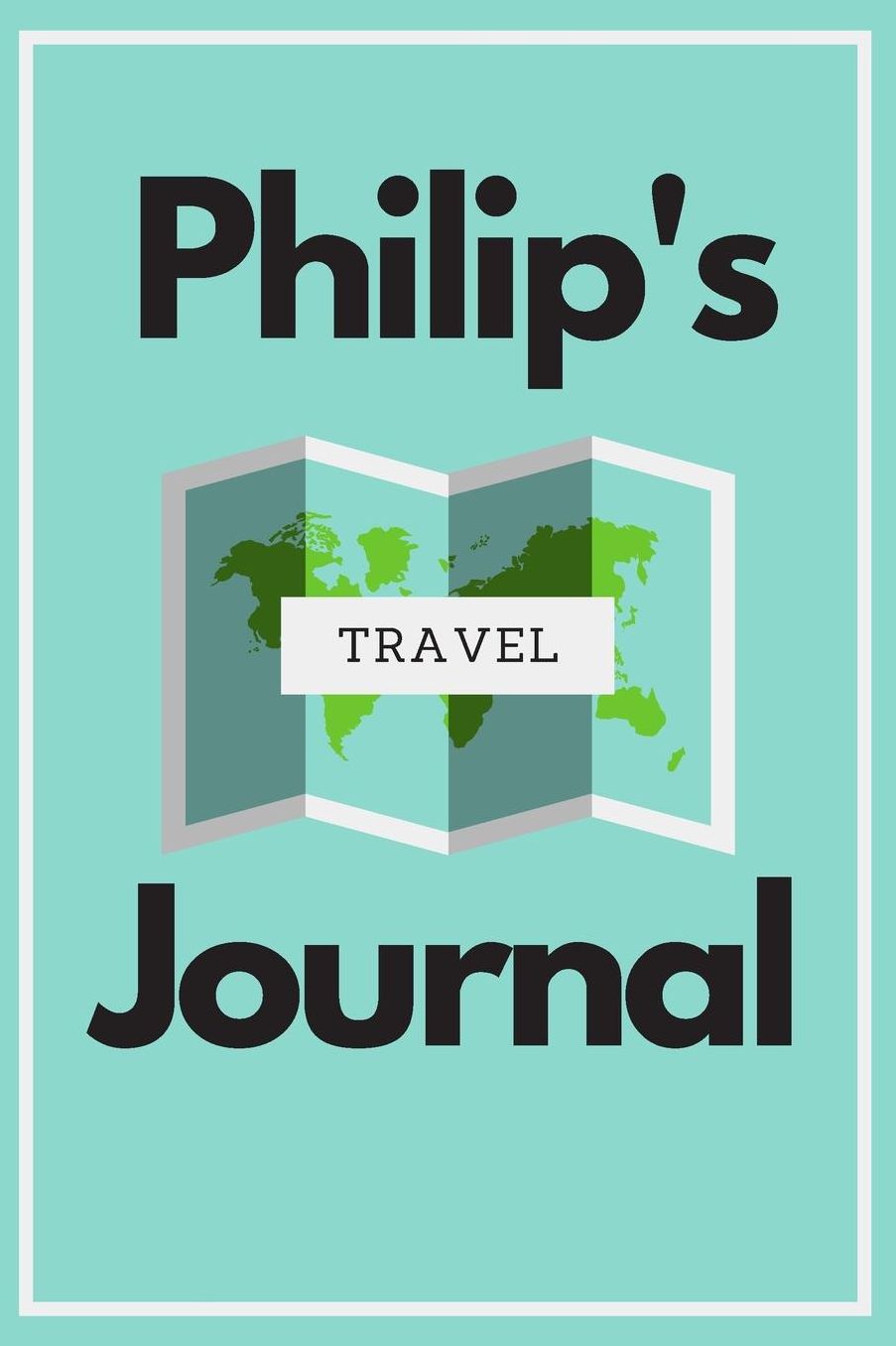 Philip's Travel Journal: Personalized lined journal, notebook or travel diary. 6x9 Softcover 110 lined pages - Great Travel Gift!