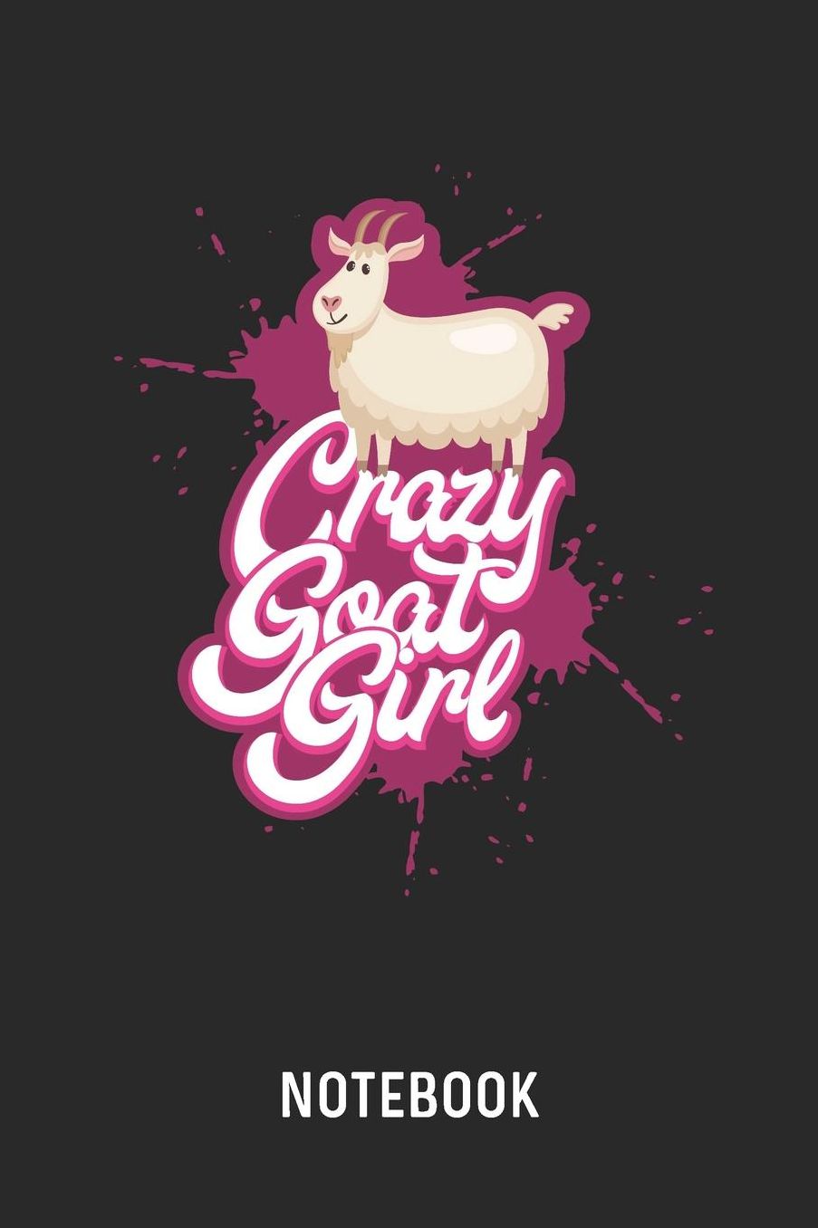 Crazy Goat Girl Notebook: Blank & Lined Farming Journal (6 x 9) For Every Farmer