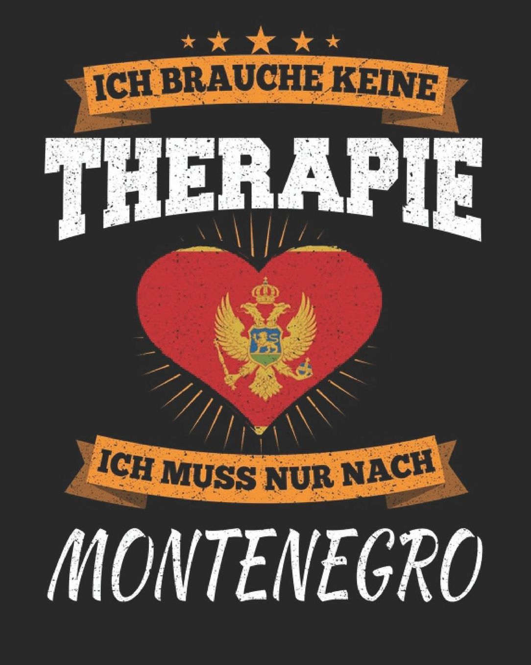 Ich Brauche Keine Therapie Ich Muss Nur Nach Montenegro: Montenegro Reisetagebuch mit Checklisten - Tagesplaner und vieles mehr Montenegro Reisejournal 115 Seiten - ca. A 4