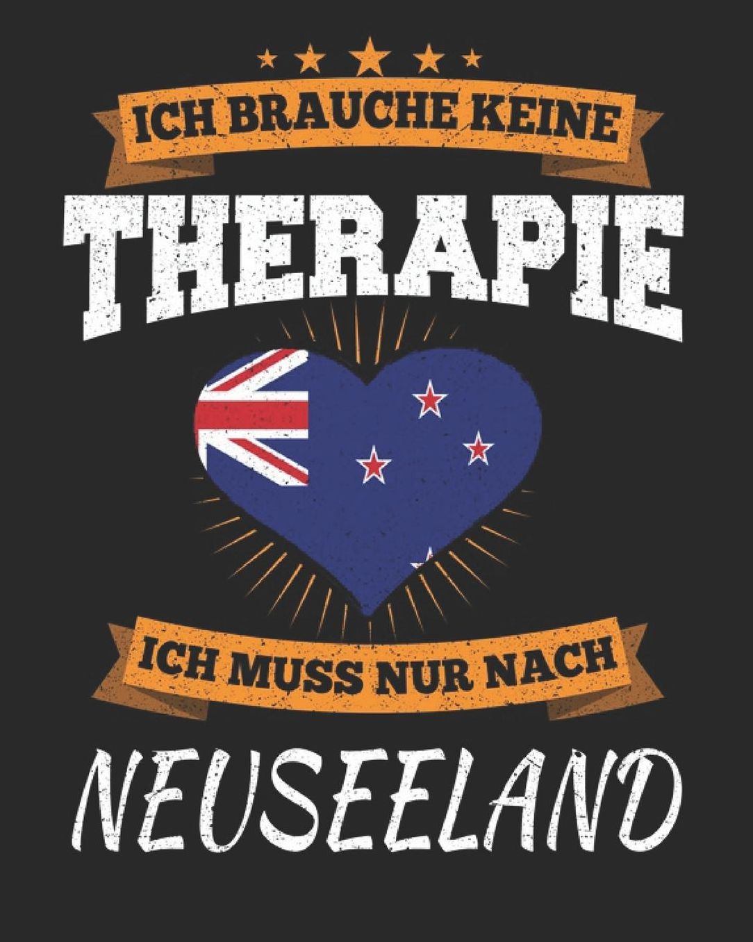 Ich Brauche Keine Therapie Ich Muss Nur Nach Neuseeland: Neuseeland Reisetagebuch mit Checklisten - Tagesplaner und vieles mehr Neuseeland Reisejournal 115 Seiten - ca. A 4