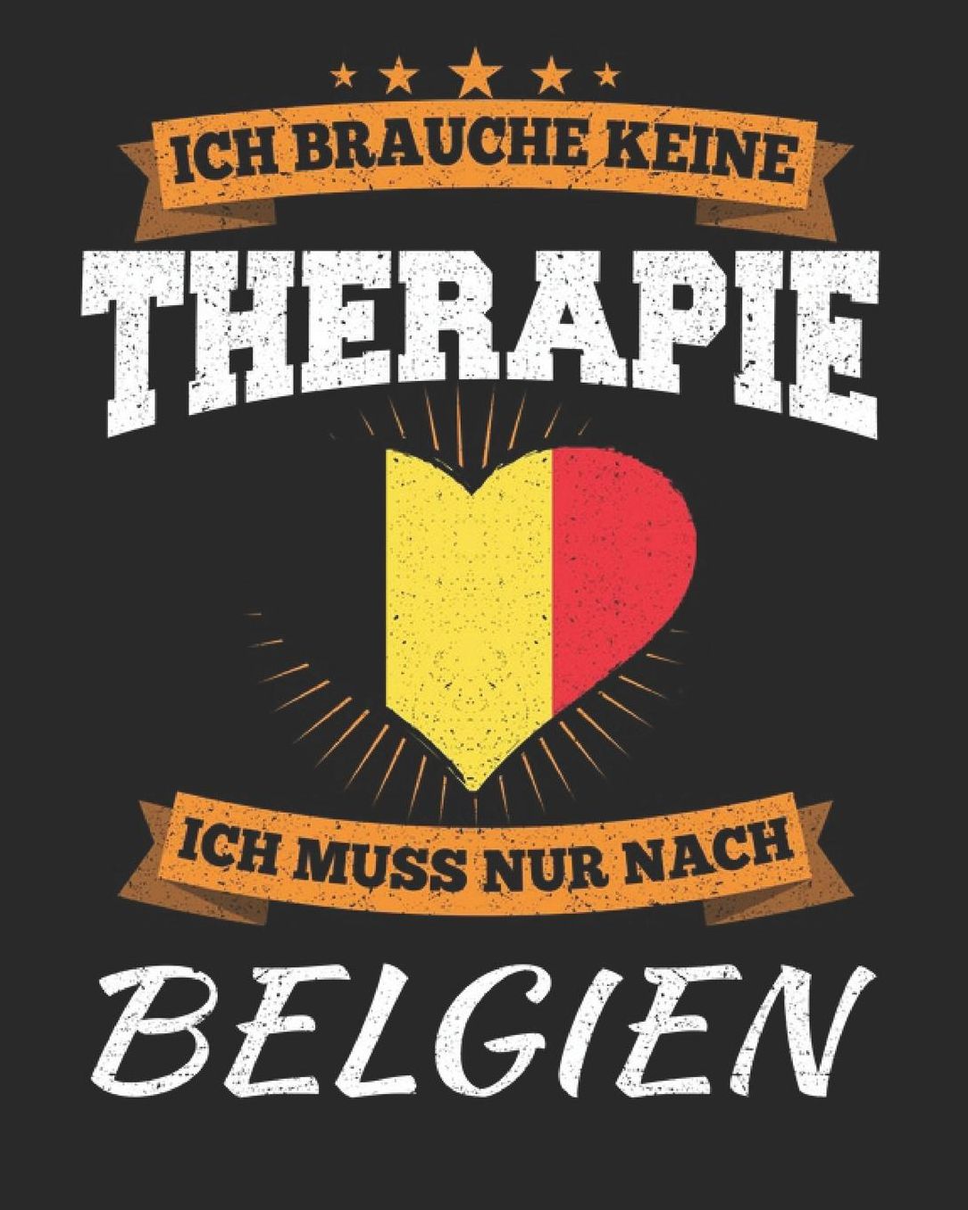 Ich Brauche Keine Therapie Ich Muss Nur Nach Belgien: Belgien Reisetagebuch mit Checklisten - Tagesplaner und vieles mehr Belgien Reisejournal 115 Seiten - ca. A 4