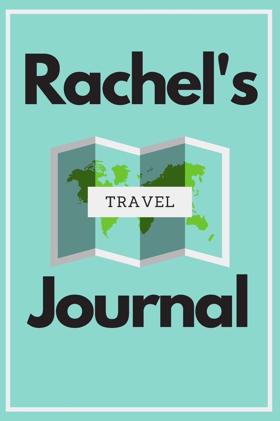 Rachel's Travel Journal: Personalized lined journal, notebook or travel diary. 6x9 Softcover 110 lined pages - Great Travel Gift!