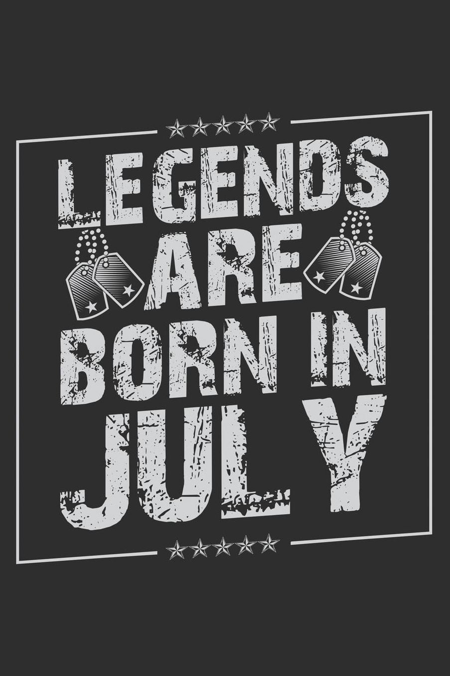 Legends Are Born In July: Daily 100 page 6 x 9 journal funny