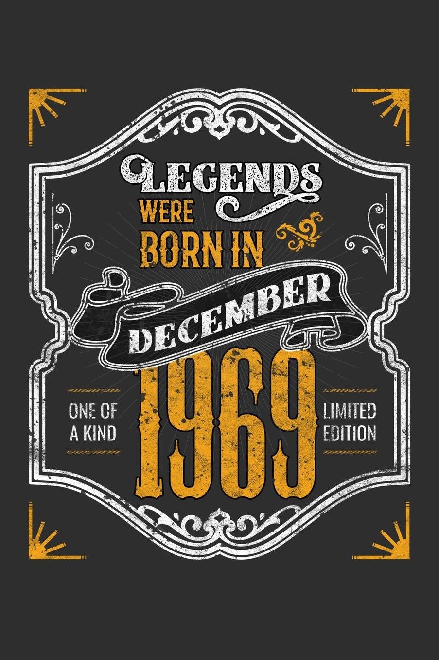 Legends Were Born in December 1969 One Of A Kind Limited Edition: Daily 100 page 6 x 9 journal funny 50th Birthday milestone gift to jot down ideas and notes