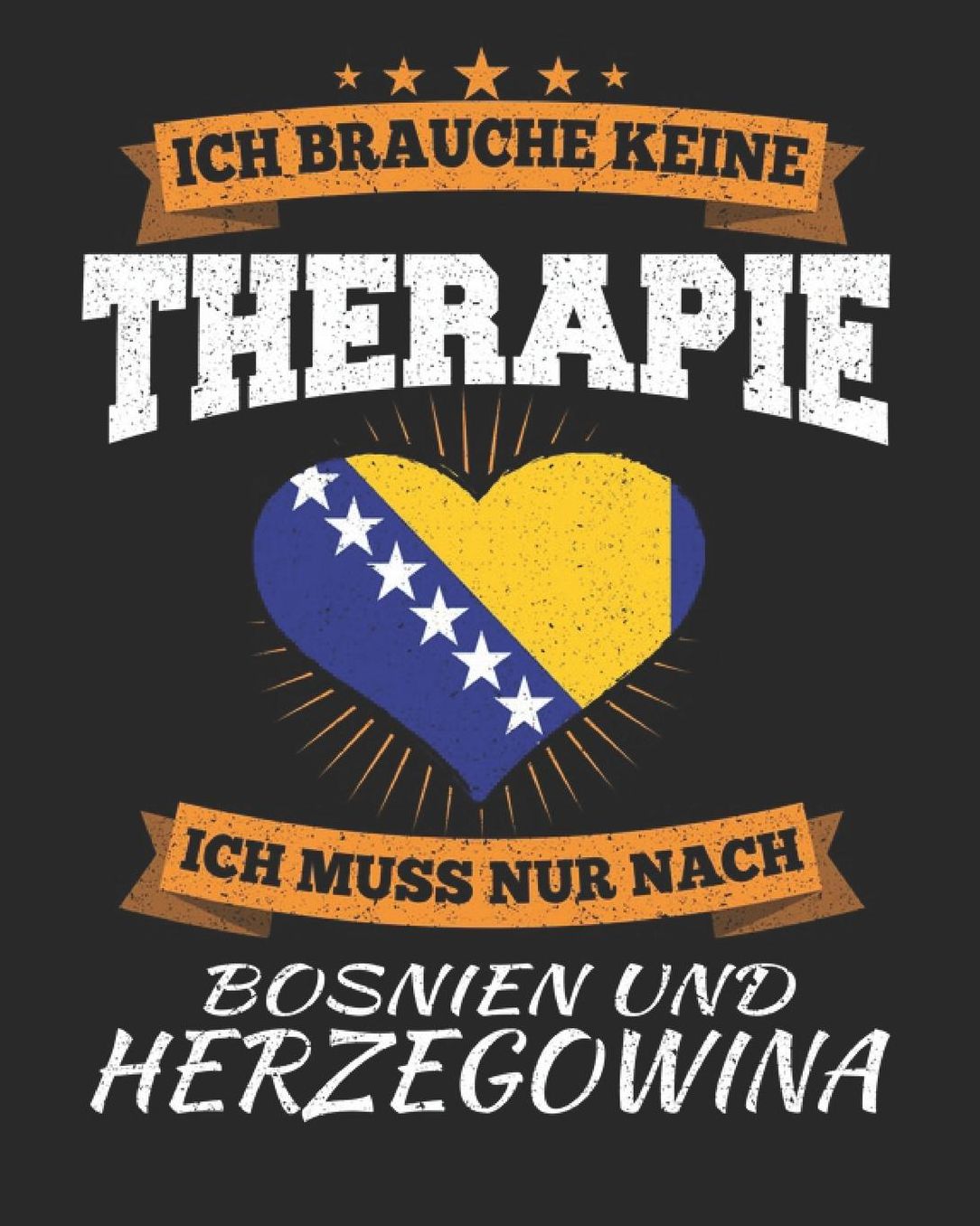 Ich Brauche Keine Therapie Ich Muss Nur Nach Bosnien Und Herzegowina: Bosnien Und Herzegowina Reisetagebuch mit Checklisten - Tagesplaner und vieles mehr Bosnien Und Herzegowina Reisejournal 115 Seiten - ca. A 4