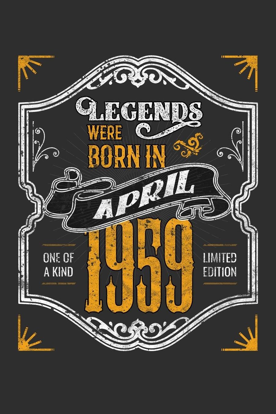 Legends Were Born in April 1959 One Of A Kind Limited Edition: Daily 100 page 6 x 9 journal funny 60th Birthday milestone gift to jot down ideas and notes