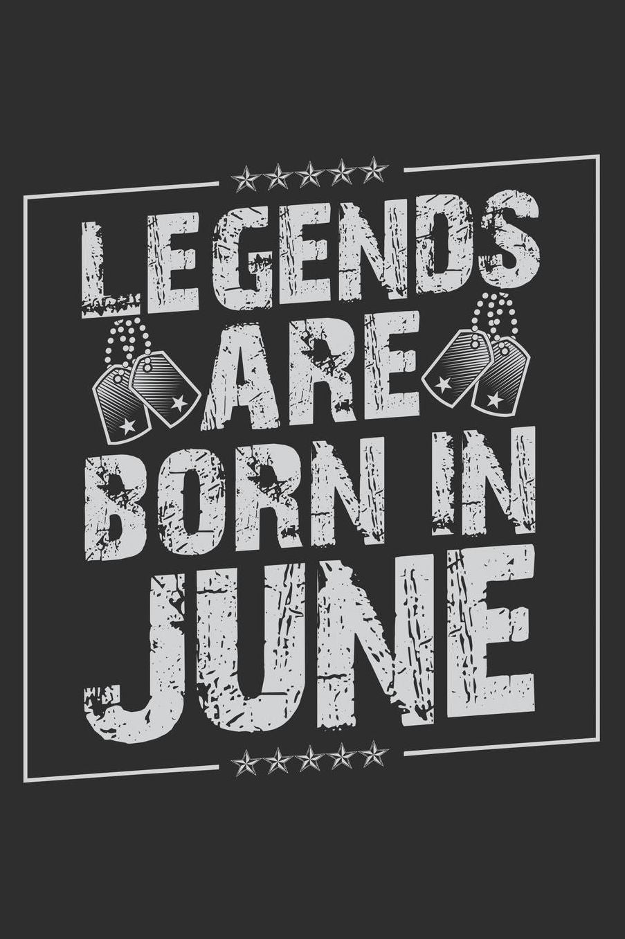 Legends Are Born In June: Daily 100 page 6 x 9 journal funny Birthday gift to jot down ideas and notes