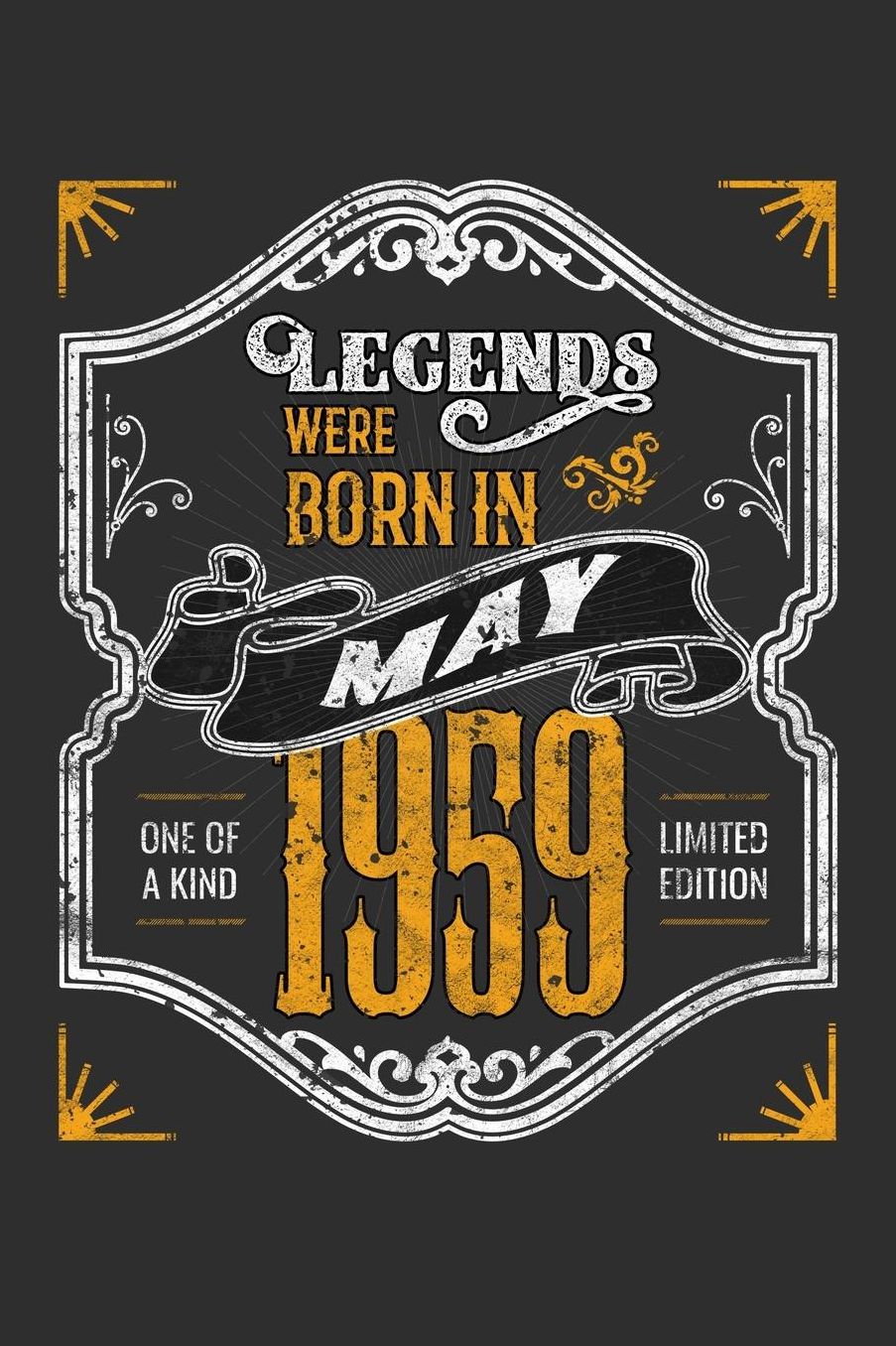 Legends Were Born in May 1959 One Of A Kind Limited Edition: Daily 100 page 6 x 9 journal funny 60th Birthday milestone gift to jot down ideas and notes