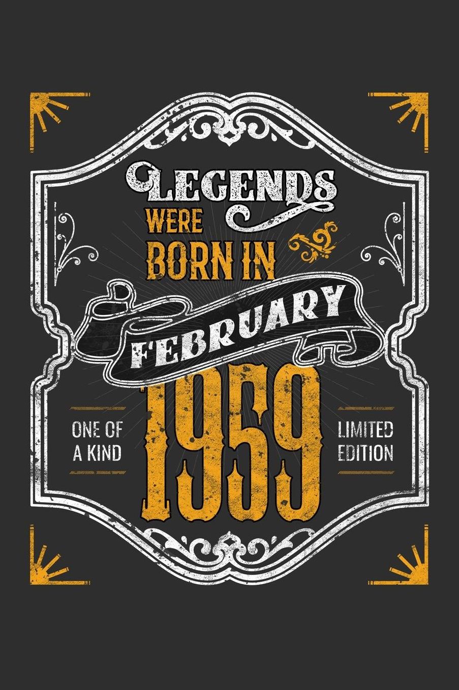 Legends Were Born in February 1959 One Of A Kind Limited Edition: Daily 100 page 6 x 9 journal funny 60th Birthday milestone gift to jot down ideas and notes