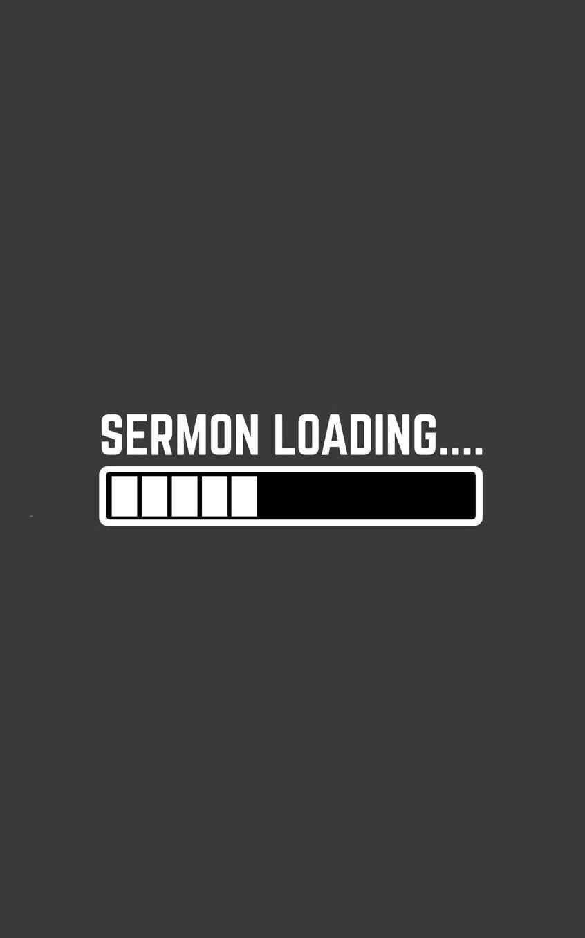 Sermon Loading: Funny Pastor Notebook - SERMON LOADING Church Minister Faith Appreciation Doodle Diary Book Gift Idea For Christian Pastors Or Elder Preacher On His Anniversary! For God Believer And Jesus Follower Delivering Sermons