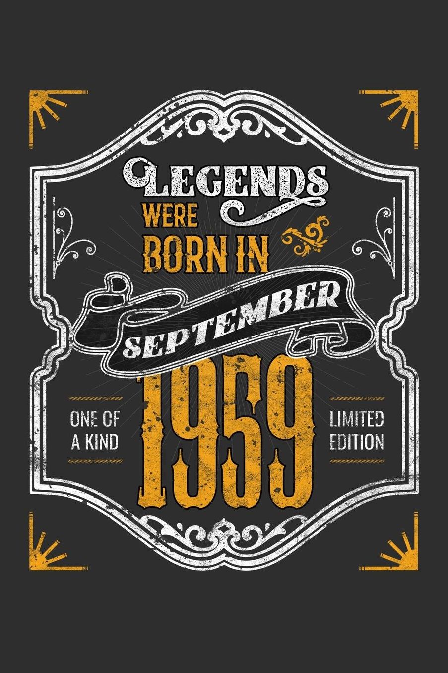 Legends Were Born in September 1959 One Of A Kind Limited Edition: Daily 100 page 6 x 9 journal funny 60th Birthday milestone gift to jot down ideas and notes