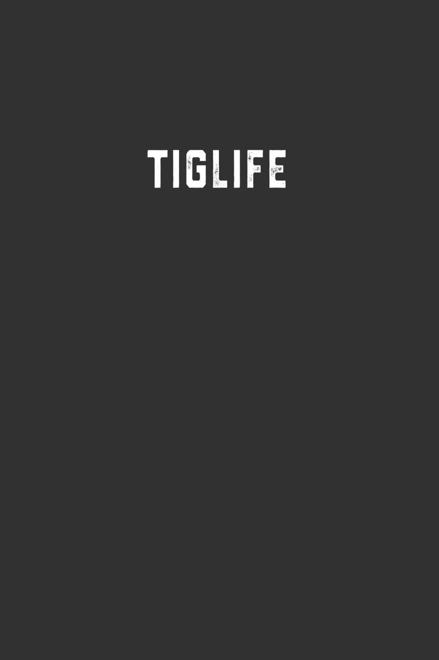 TiGLife: Blank Lined Notebook
