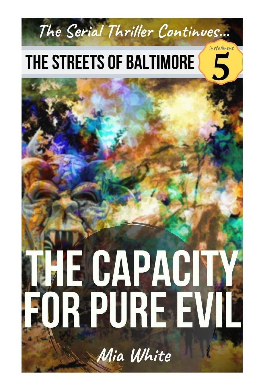 The Capacity For Pure Evil: An Action Thriller with Vigilante Justice!