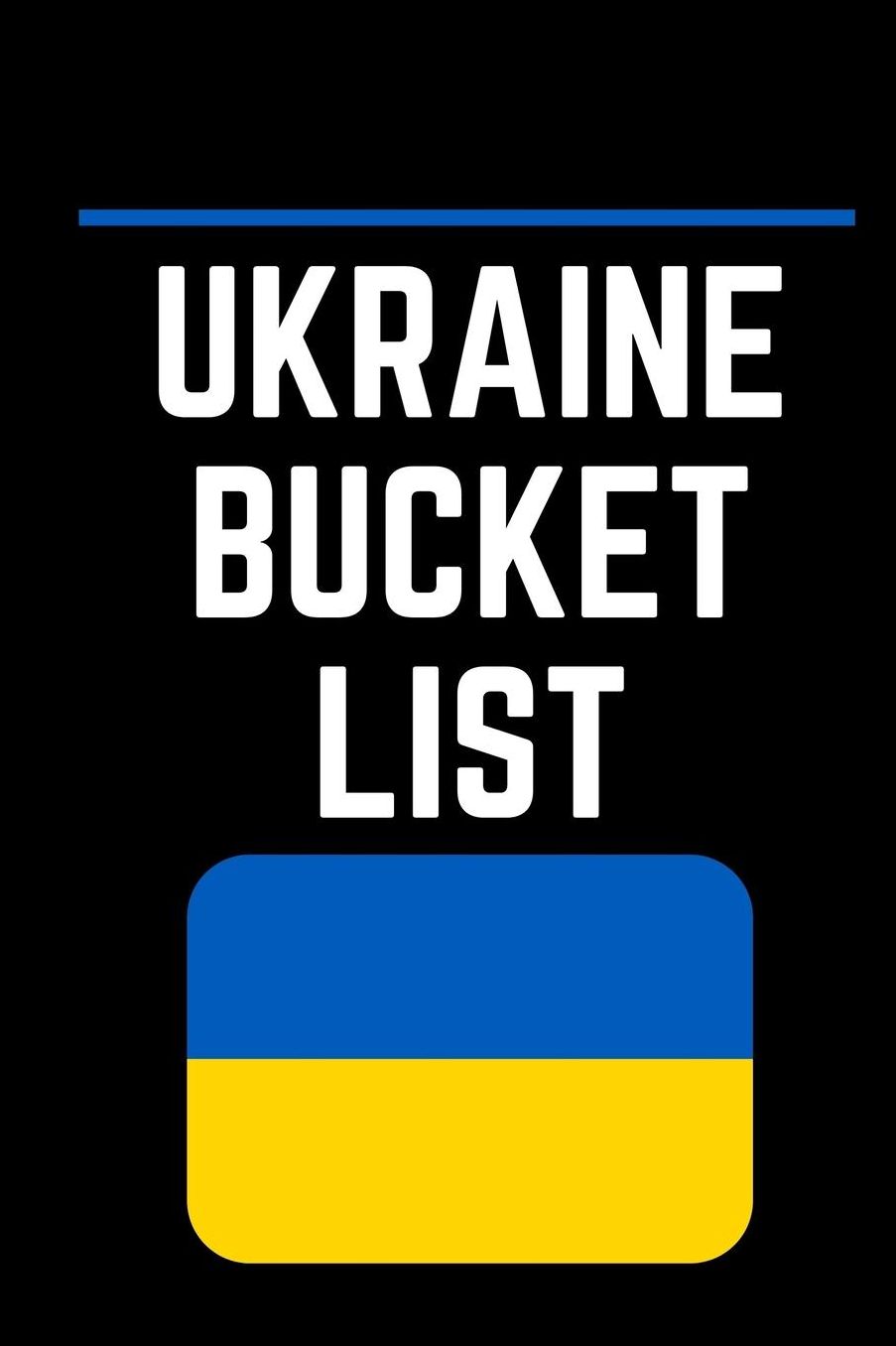 Ukraine Bucket LIst: Tourism Bucket List Themed Notebook