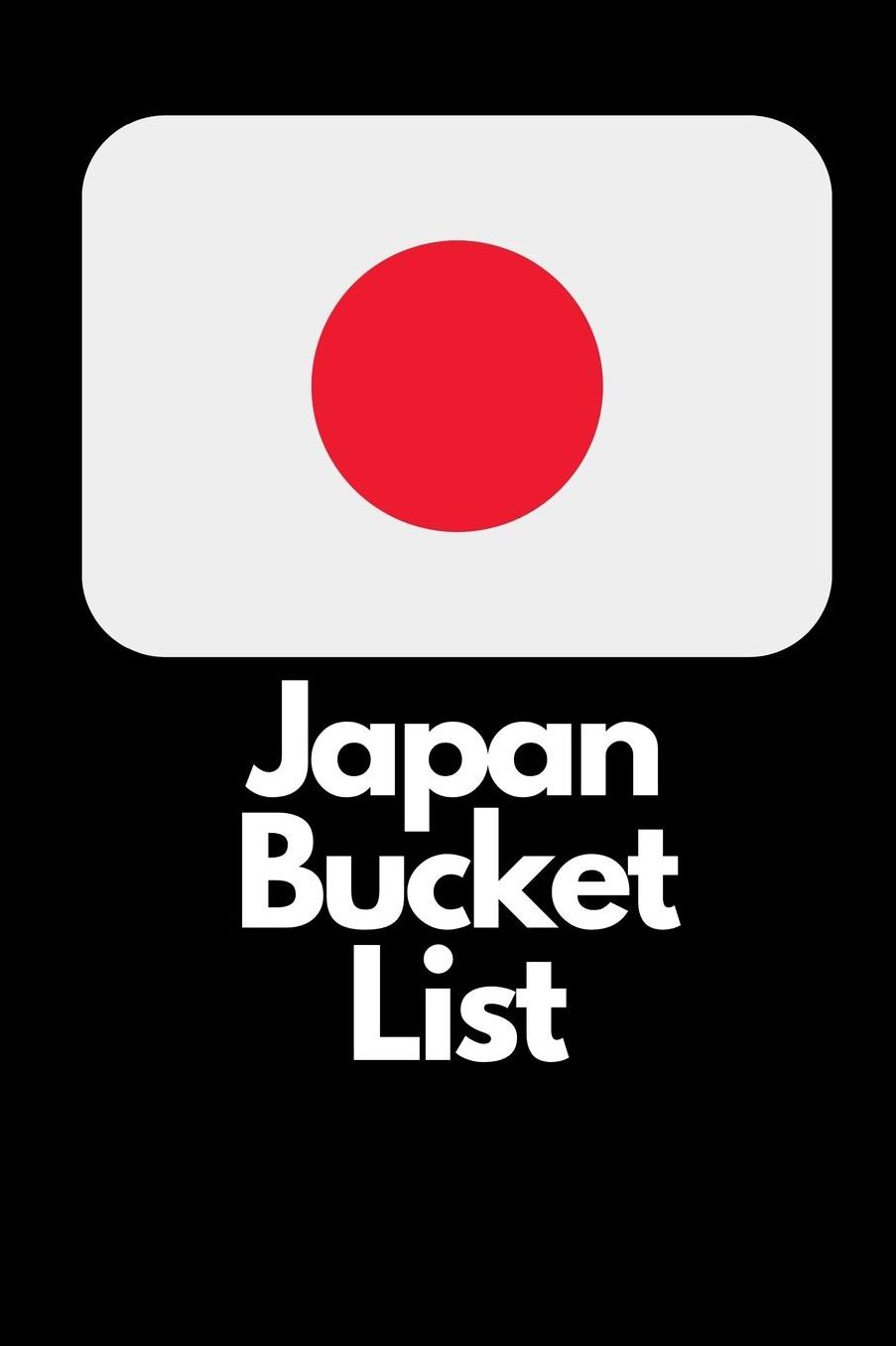 Japan Bucket List: Tourism Bucket List Themed Notebook