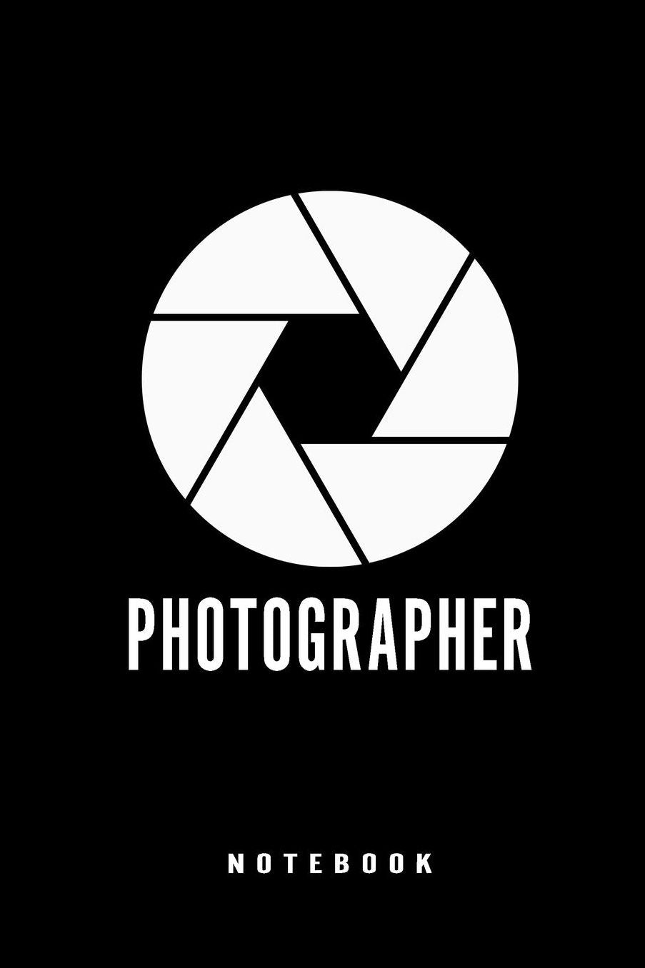 Photographer Notebook: Journal For Photographers with 120 Pages 6x9'' in Perfect size for Back Packs.